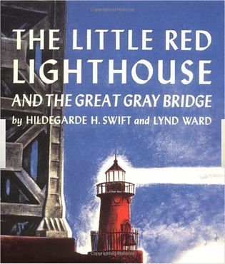 «Маленький красный маяк и большой серый мост», Хильдегарда Хойт Свифт и Линд Уорд